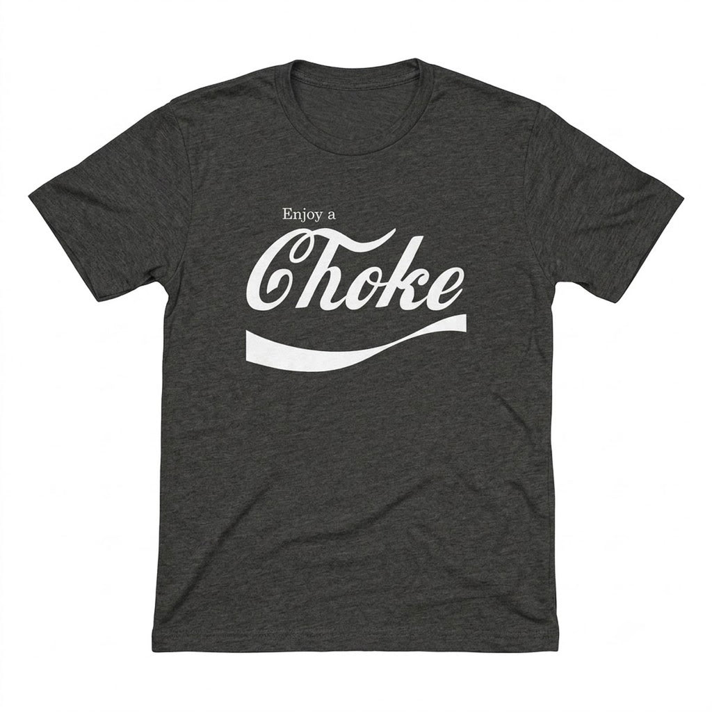 Enjoy a Choke