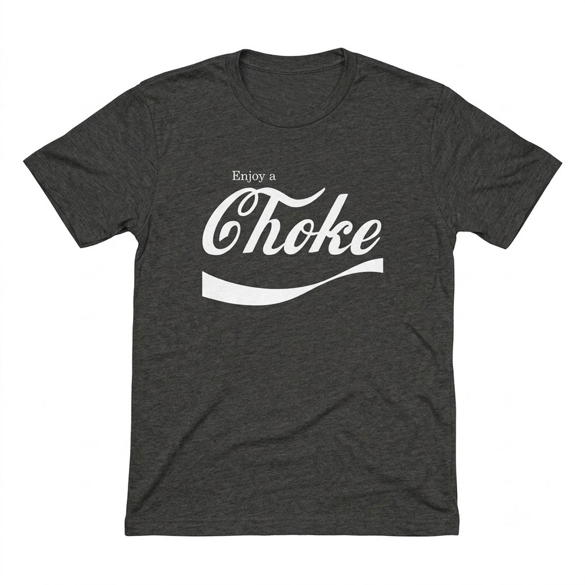 Enjoy a Choke