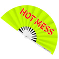 Hot Mess Fan
